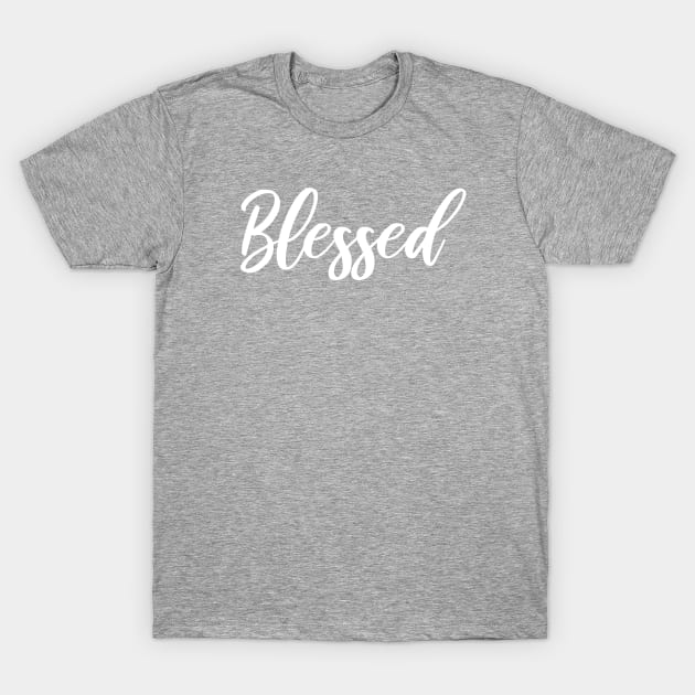 Blessed Script T-Shirt by radquoteshirts